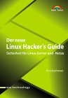 Anonymous - Der neue Linux Hacker's Guide . Sicherheit fr Linux-Server und -Netze